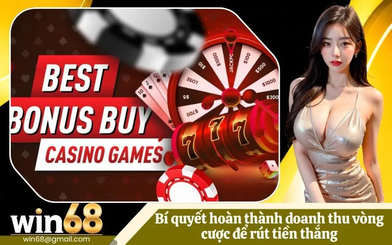 Bí quyết hoàn thành doanh thu vòng cược để rút tiền thắng