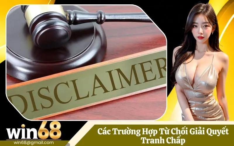 Các Trường Hợp Từ Chối Giải Quyết Tranh Chấp
