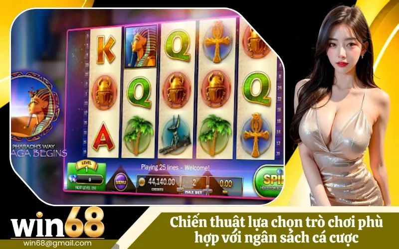 Chiến thuật lựa chọn trò chơi phù hợp với ngân sách cá cược