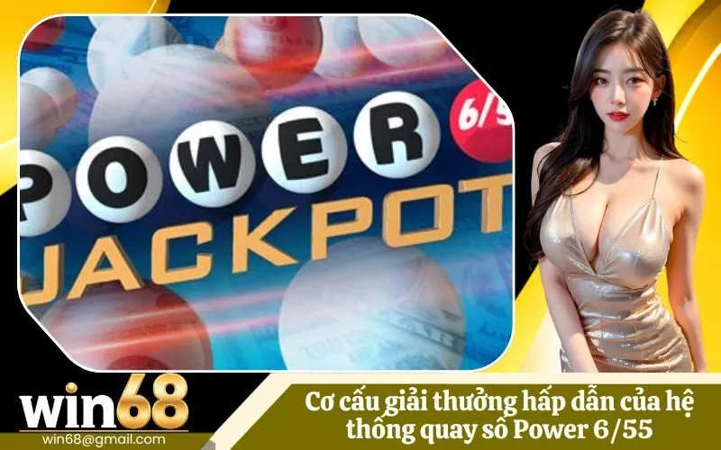 Cơ cấu giải thưởng hấp dẫn của hệ thống quay số Power 655
