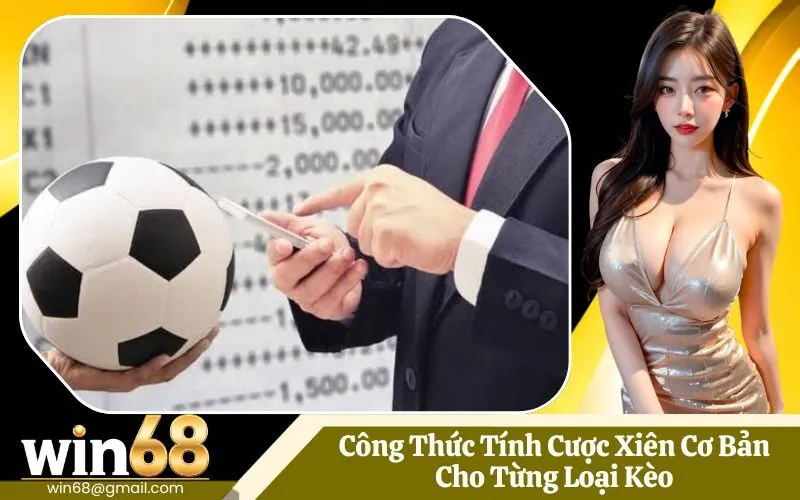 Công Thức Tính Cược Xiên Cơ Bản Cho Từng Loại Kèo