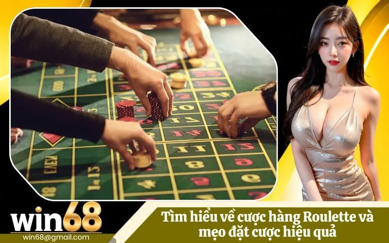 cược hàng Roulette