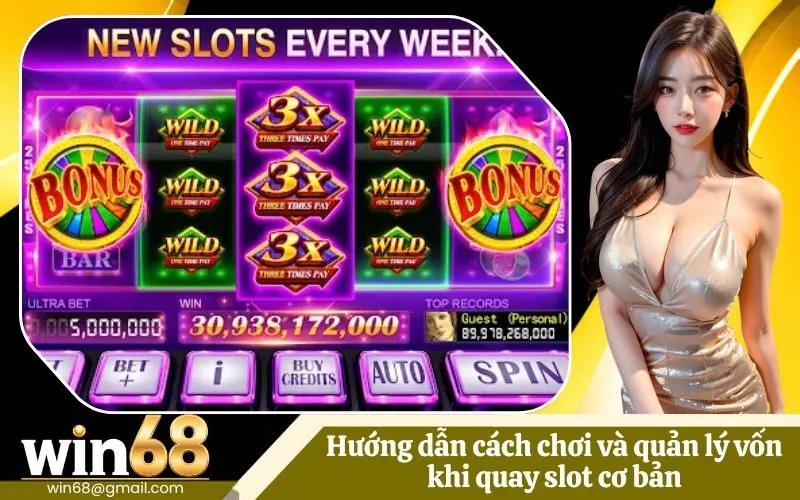 Hướng dẫn cách chơi và quản lý vốn khi quay slot cơ bản