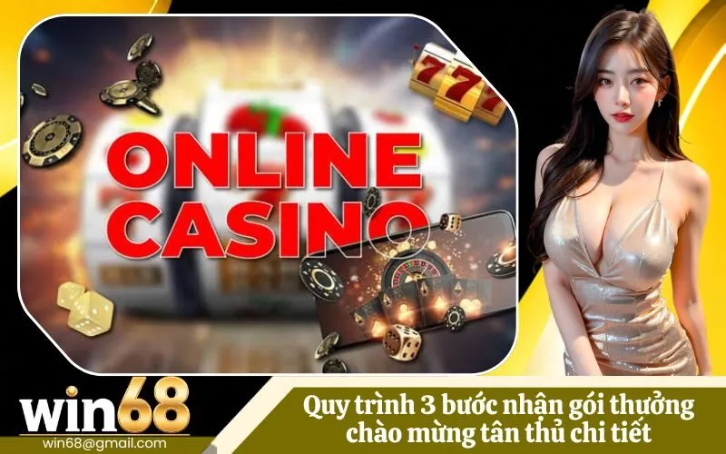 Quy trình 3 bước nhận gói thưởng chào mừng tân thủ chi tiết