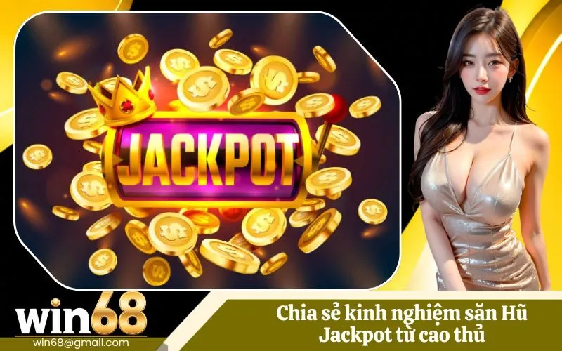 Săn Hũ Jackpot