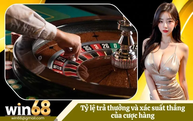 Tỷ lệ trả thưởng và xác suất thắng của cược hàng